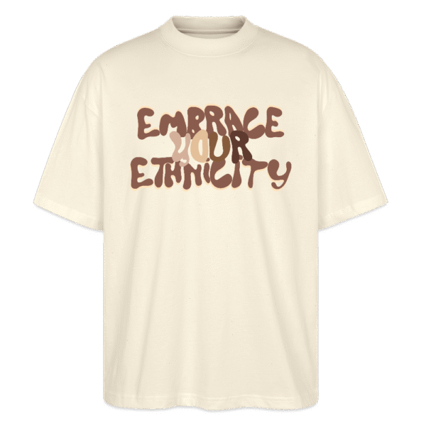 Adult Oversized T-shirt - Embrace your Ethnicity - Image 2